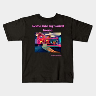 Weird Barbie's weird house. Kids T-Shirt